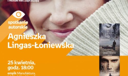 AGNIESZKA LINGAS-ŁONIEWSKA – SPOTKANIE AUTORSKIE – ŁÓDŹ