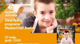 Zwycięzca programu MasterChef Junior | Empik Galeria Warmińska LIFESTYLE, Książka - spotkanie autorskie