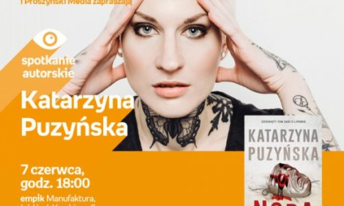 KATARZYNA PUZYŃSKA – SPOTKANIE AUTORSKIE – ŁÓDŹ