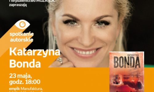 KATARZYNA BONDA – SPOTKANIE AUTORSKIE – ŁÓDŹ