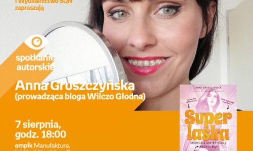 ANNA GRUSZCZYŃSKA (prowadząca blog WILCZO GŁODNA) – SPOTKANIE AUTORSKIEGO – ŁÓDŹ