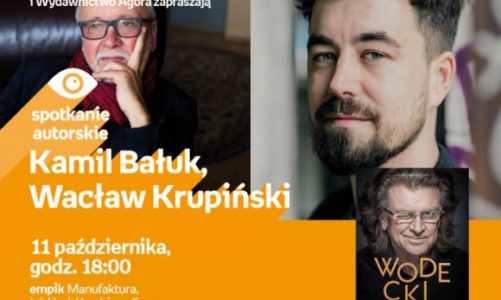 KAMIL BAŁUK, WACŁAW KRUPIŃSKI – "WODECKI. TAK MI WYSZŁO" – SPOTKANIE W ŁODZI