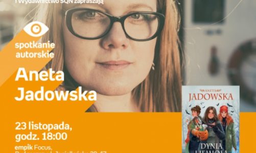 Aneta Jadowska | Empik Focus