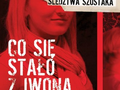 Śledztwa Szostaka. Co się stało z Iwoną Wieczorek?