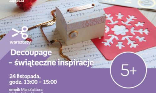 ŚWIĄTECZNE INSPIRACJE DECOUPAGE – WARSZTATY KREATYWNE – ŁÓDŹ