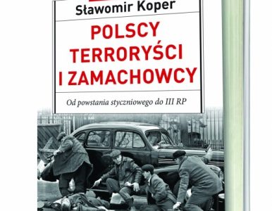 Nowość Sławomira Kopra: Polscy terroryści i zamachowcy