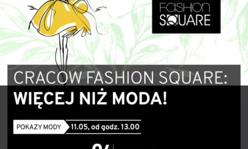 Cracow Fashion Square. Moda w sercu Krakowa