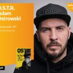 O.S.T.R. (ADAM OSTROWSKI) – SPOTKANIE AUTORSKIE – ŁÓDŹ