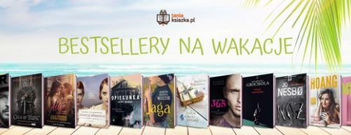 Bestsellery na wakacje – co warto zabrać do czytania na plażę?