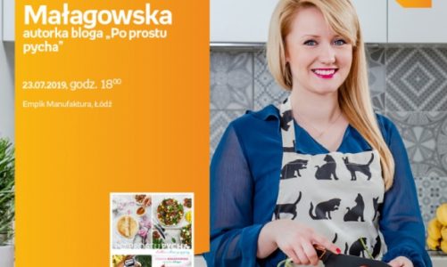 JOANNA MAŁAGOWSKA (AUTORKA BLOGA "PO PROSTU PYCHA") – SPOTKANIE AUTORSKIE – ŁÓDŹ