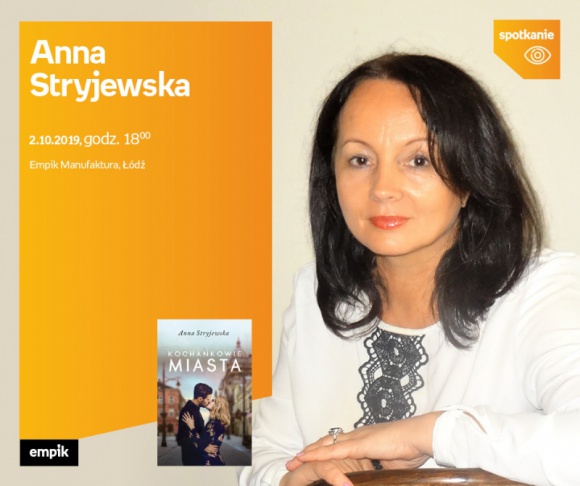 ANNA STRYJEWSKA – SPOTKANIE AUTORSKIE – ŁÓDŹ