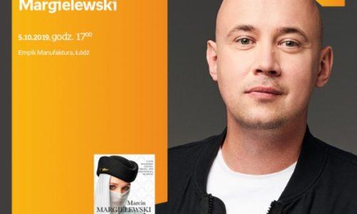 MARCIN MARGIELEWSKI (autor "BYŁA ARABSKĄ STEWARDESĄ")- SPOTKANIE AUTORSKIE- ŁÓDŹ