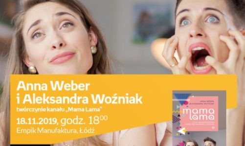 ANNA WEBER i ALEKSANDRA WOŹNIAK ("MAMA LAMA") – SPOTKANIE AUTORSKIE – ŁÓDŹ