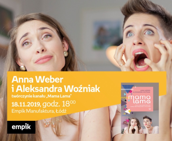 ANNA WEBER i ALEKSANDRA WOŹNIAK ("MAMA LAMA") – SPOTKANIE AUTORSKIE – ŁÓDŹ