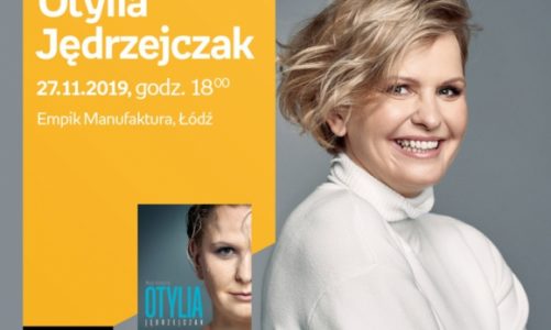 OTYLIA JĘDRZEJCZAK – SPOTKANIE AUTORSKIE – ŁÓDŹ