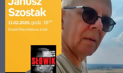 JANUSZ SZOSTAK – "SŁOWIK" – SPOTKANIE AUTORSKIE – ŁÓDŹ