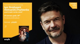 Igor Brejdygant i Aleksandra Popławska odpowiedzą na pytania o „Szadź” LIFESTYLE, Książka - Empik zaprasza na kolejne wydarzenie z cyklu #premieraonline.