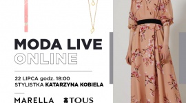 Moda Live Online w Galerii Klif w Gdyni już 22 lipca LIFESTYLE, Moda - W Galerii Klif w Gdyni odbędzie się kolejne spotkanie Moda Live Online. W środę 22 lipca stylistka Katarzyna Kobiela zaprezentuje zestawy marki Marella, której towarzyszyć będzie biżuteria marki Tous.