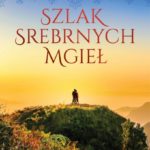 SZLAK SREBRNYCH MGIEŁ